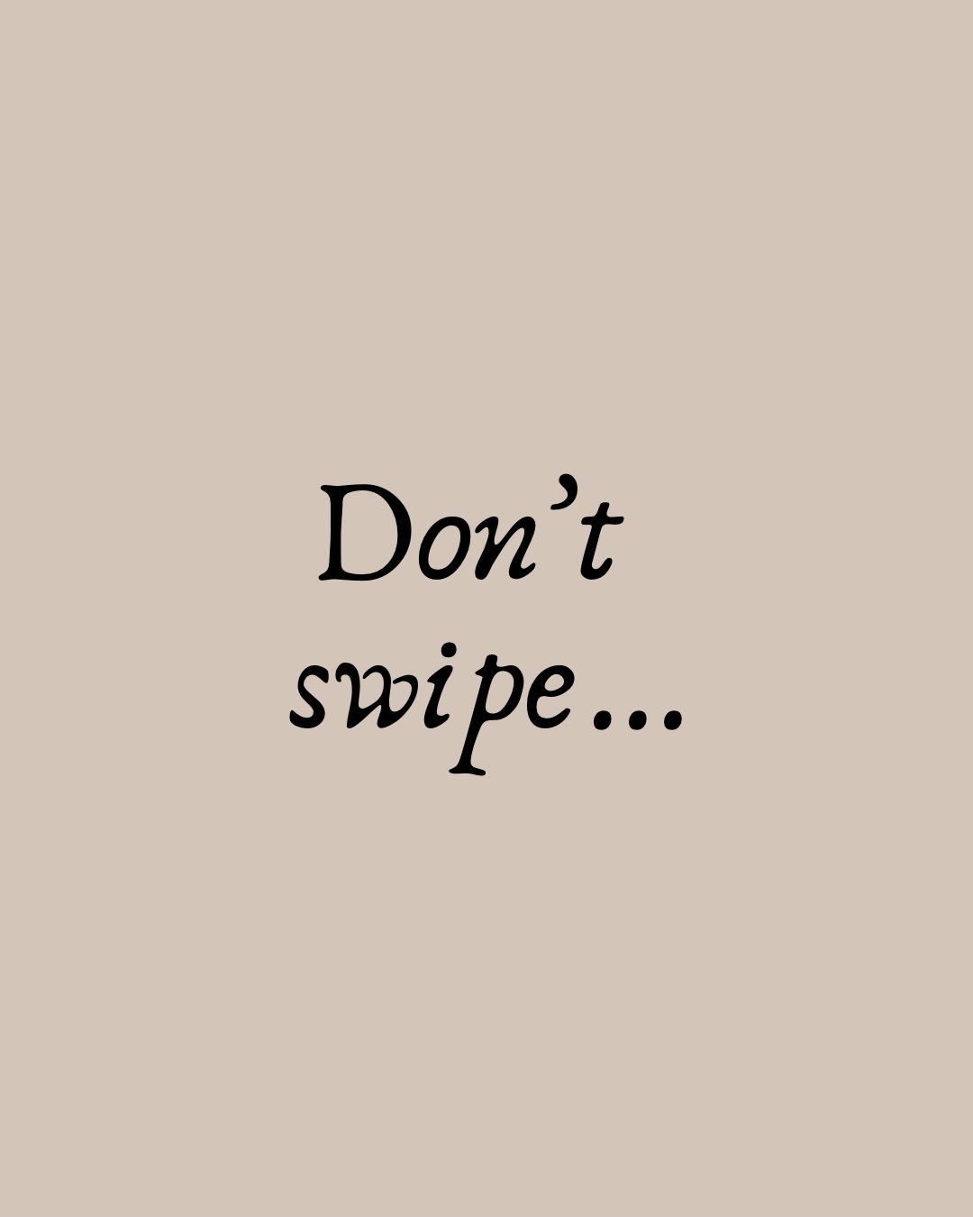 Don’t swipe 😉💖